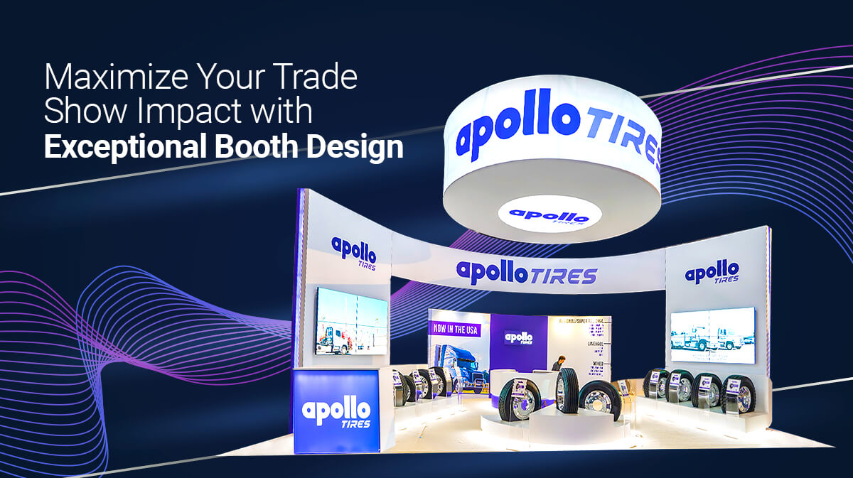 The Power of Exceptional Booth Design at Trade Shows