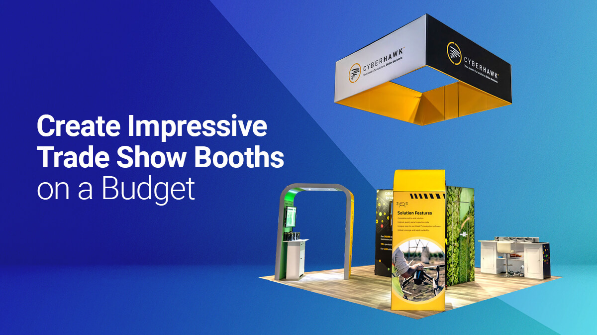 Trade show booths that can be large on a small budget