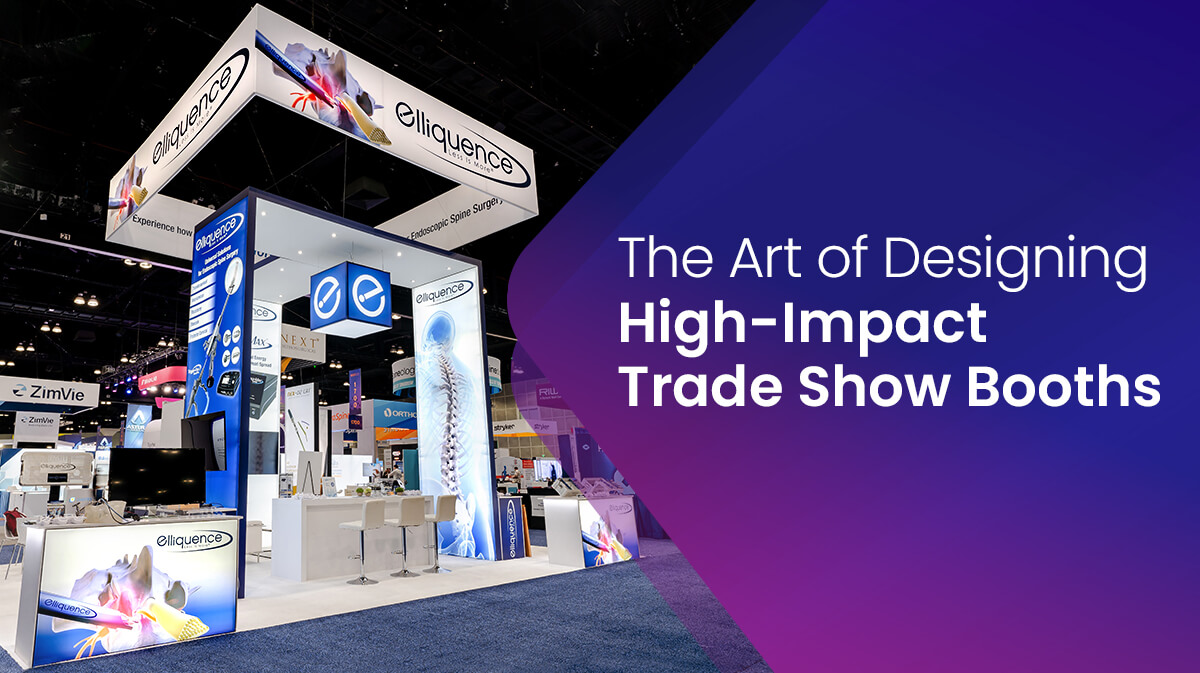 Trade Show Booth Design Secrets: How To Use Your Design