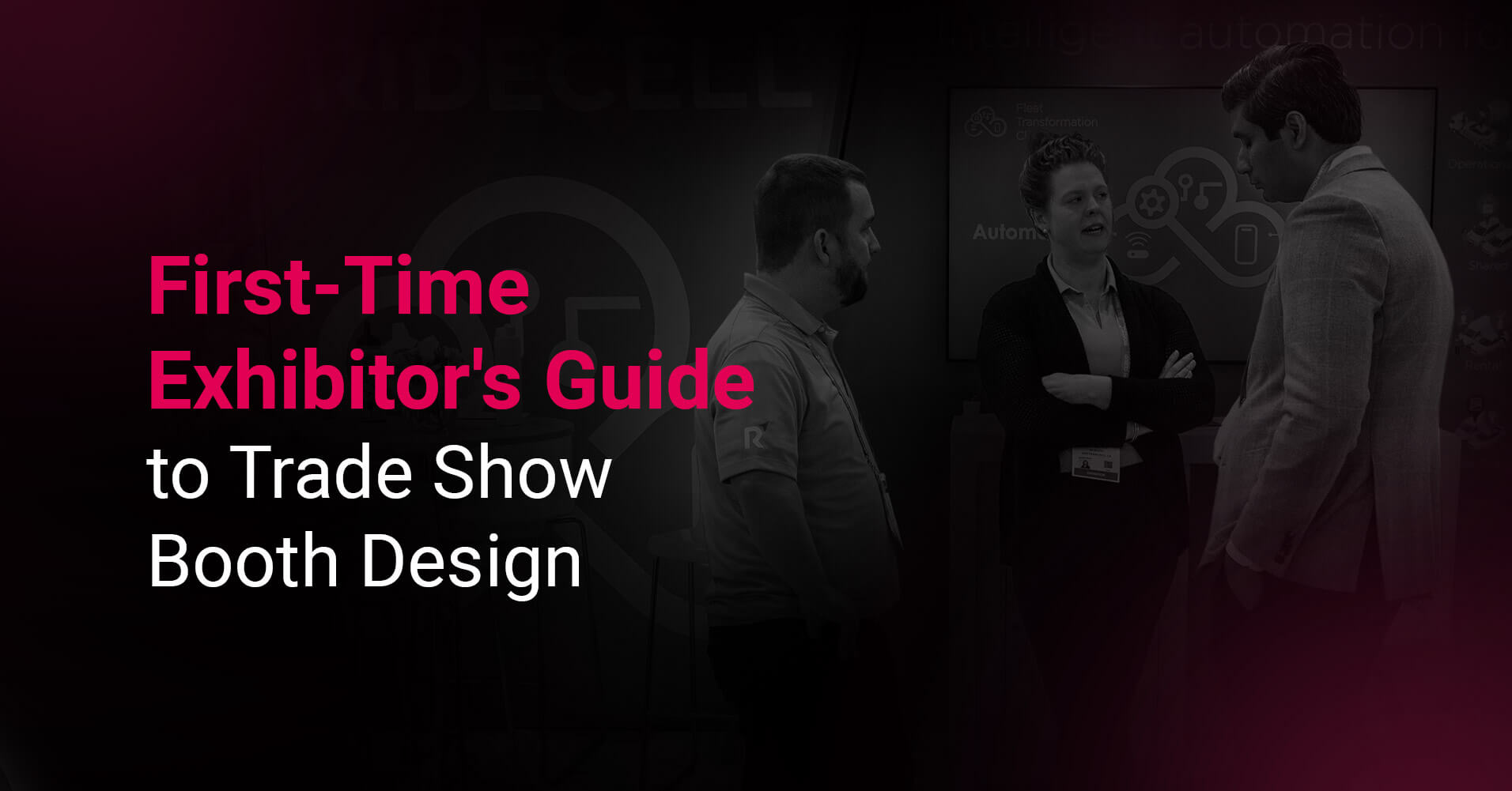 7 Tips for Creating a Magnetic Trade Show Presence for New Exhibitors