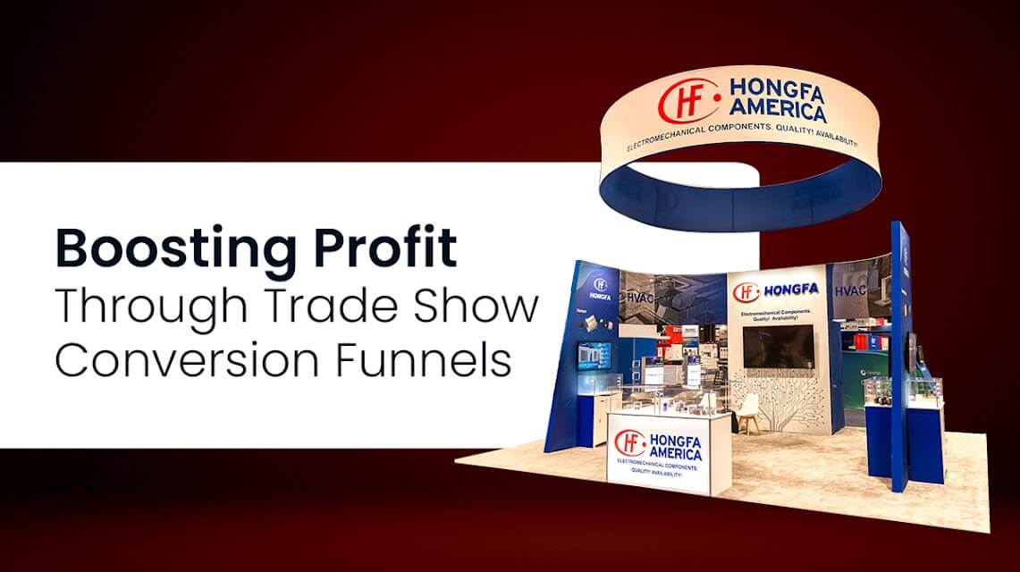 How to Build a Trade Show Conversion Funnel That Increases Profits