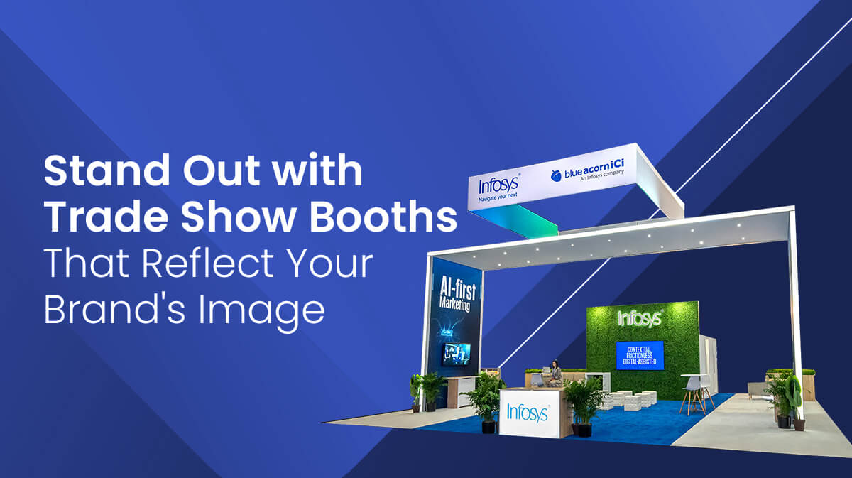Why Your Trade Show Booth Must Reflect your Brand Image?