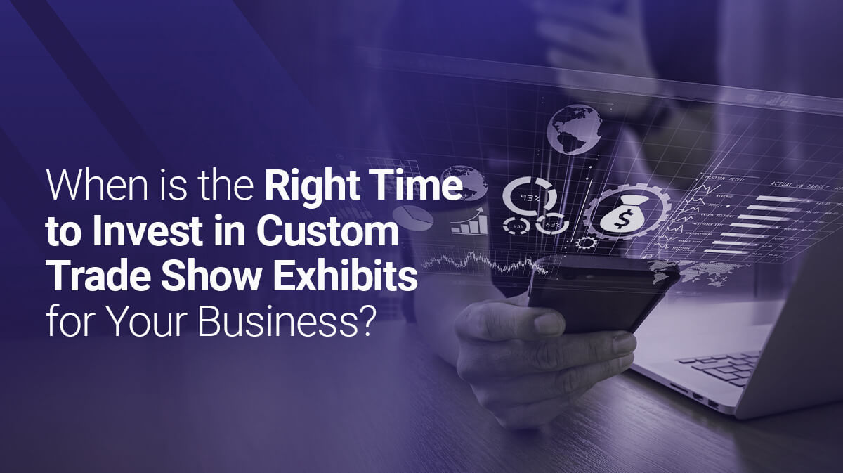Custom Exhibit Design: When is it Worth it For Your Small Business?