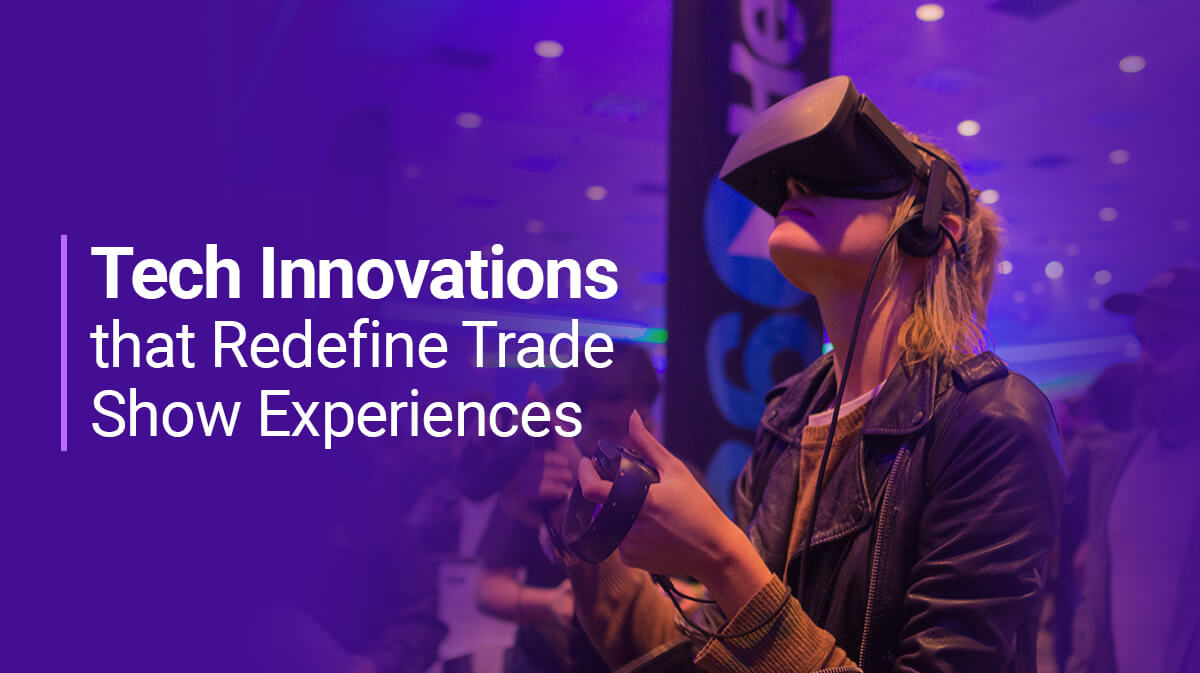 The Intelligent Era of Trade Show Technology