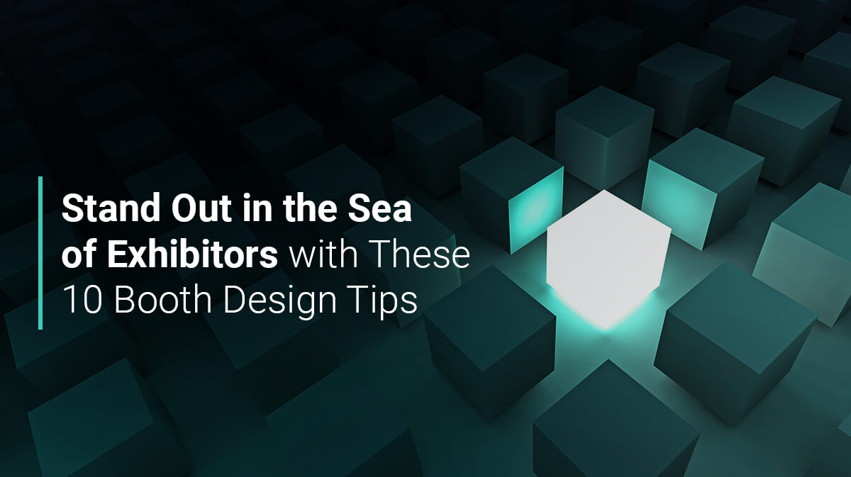 A Practical Guide to the Best Trade Show Booth Designs