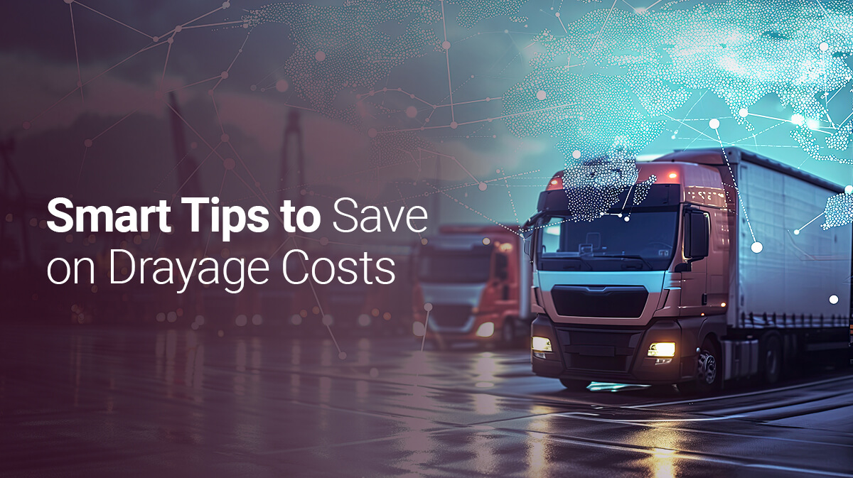 Your Guide to Drayage: Including 15 Tips on How to Save on Its Costs