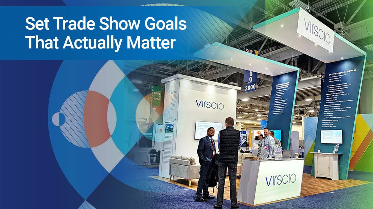 Setting Meaningful Trade Show Goals: A Guide for Success