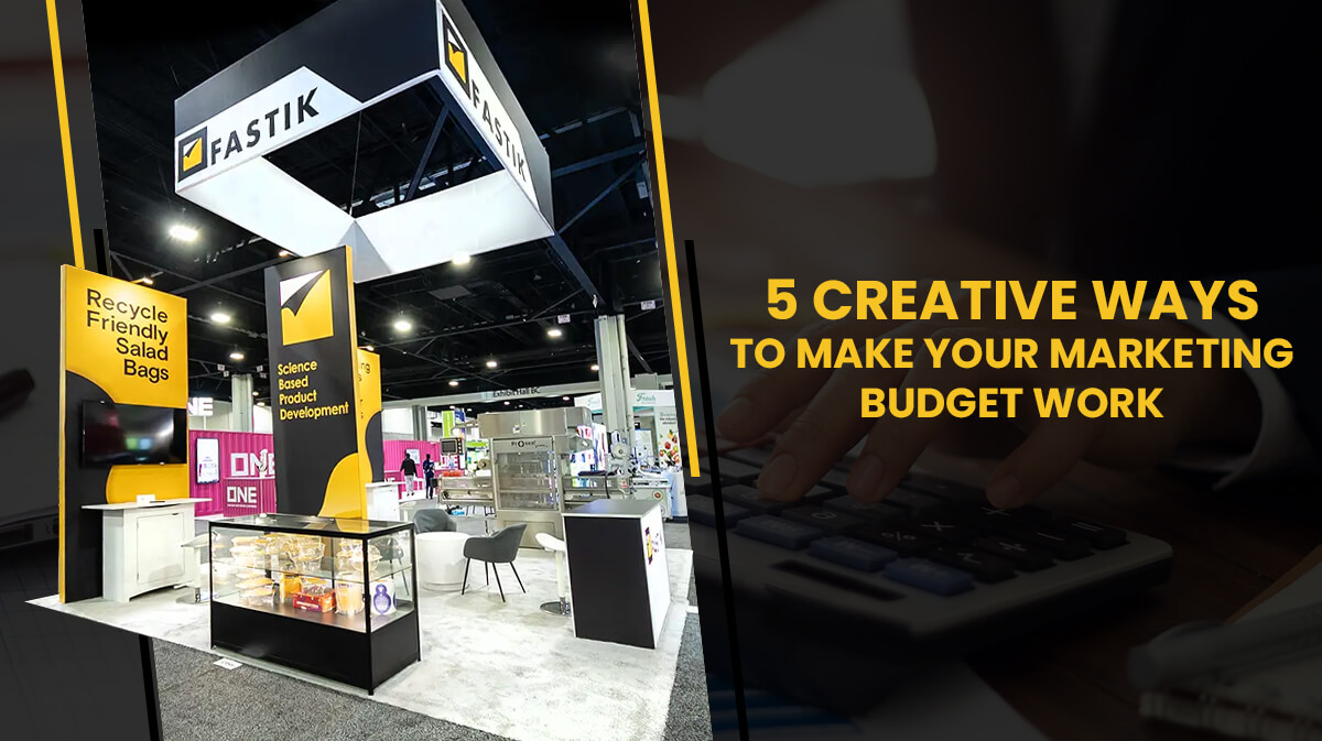 Innovative Budgeting Tips for a Standout Trade Show Presence