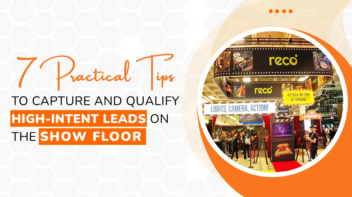 7 Tips for Generating Better Trade Show Leads