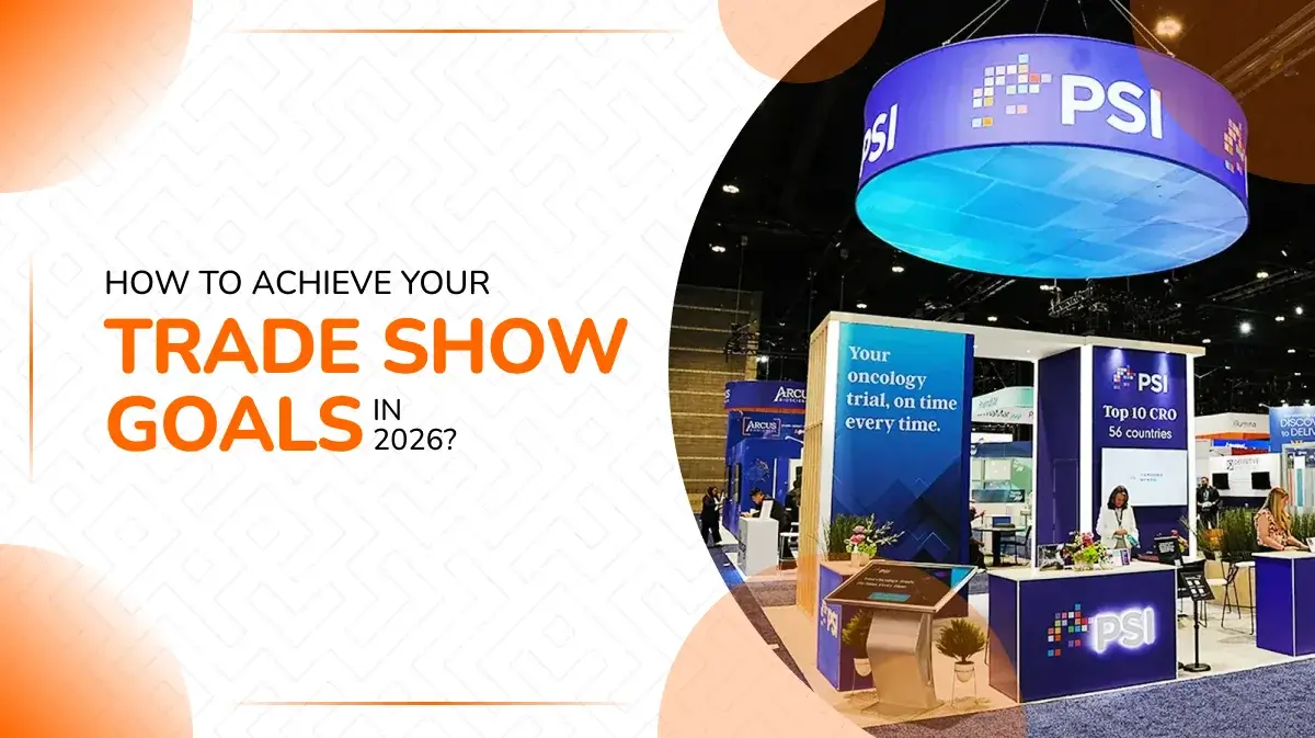 How to Achieve Your Trade Show Goals in 2026?