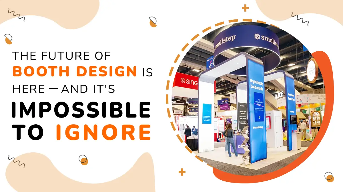 Modern Technologies to Make Your Trade Show Booth Stand Immersive