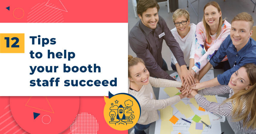 12 Tips to Help Your Booth Staff Perform Better at Trade Shows