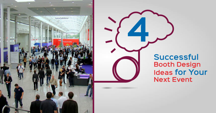 4 Booth Design Ideas for a More Successful Event