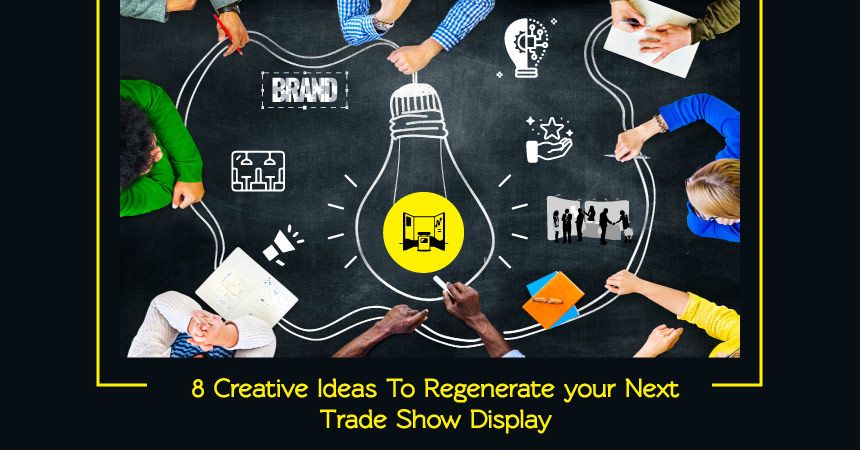 8 Creative Ideas to Refresh Your Next Trade Show Display