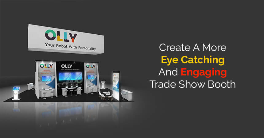 How to Create a More Eye-Catching and Engaging Trade Show Booth