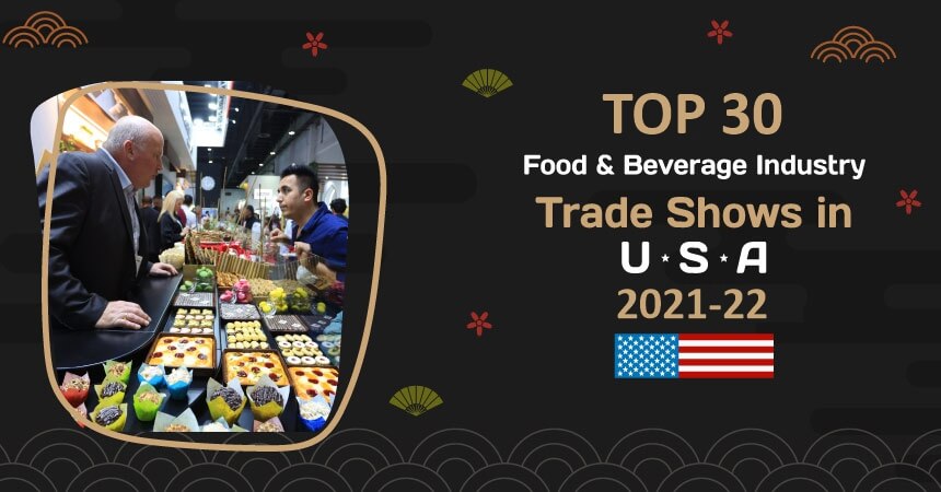 Top 30 Food & Beverage Industry Trade Shows in USA in 2021-22