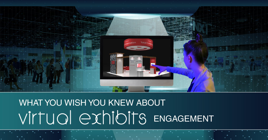 What You Wish You Knew About Virtual Exhibits Engagement!