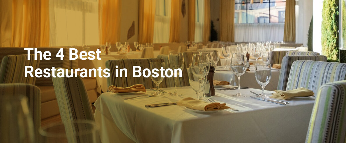 Four Outstanding Restaurants to Visit in Boston