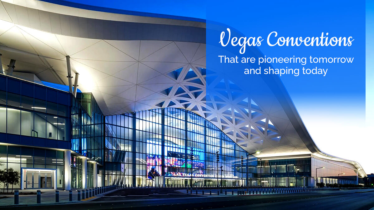 Major Conventions Shaping Las Vegas as a Global Hub