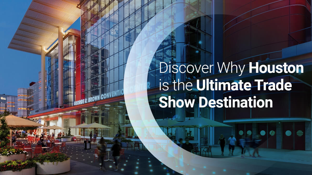 Top 10 Benefits of Hosting Trade Shows in Houston