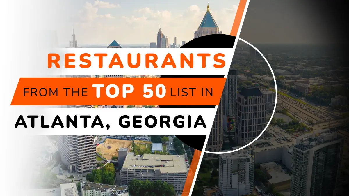 Restaurants from the Top 50 List in Atlanta, Georgia
