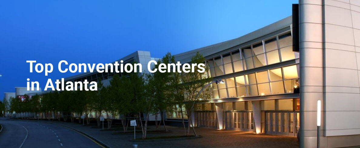 Top Convention Centers In Atlanta