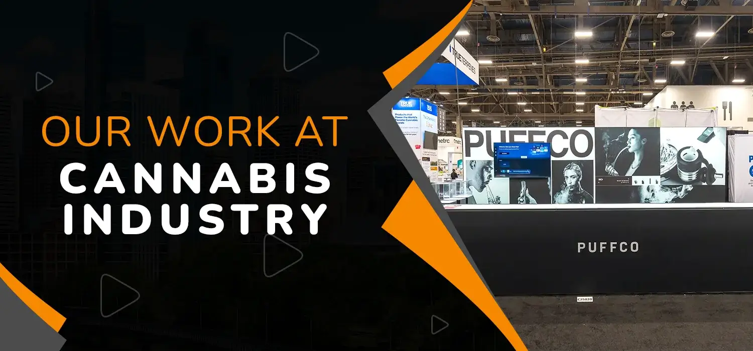 Our Work for Cannabis Shows